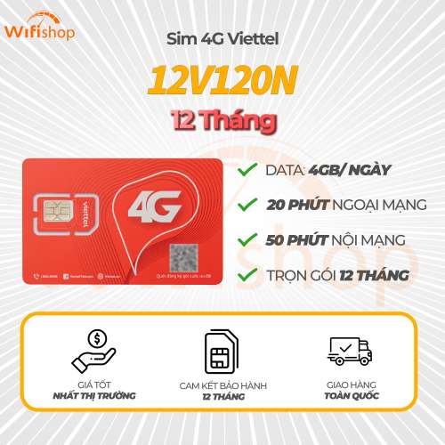 .Sim 4G Viettel  V120N, ưu đãi 4GB/ ngày, miễn phí 20 phút nội mạng + 50 phút ngoại mạng, trọn gói 12 tháng